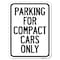 Signmission Parking for Compact Cars Only Heavy-Gauge Aluminum Rust Proof Parking Sign, 18" x 24", A-1824-23444 A-1824-23444 - alternate 1